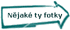 N�jak� ty fotky